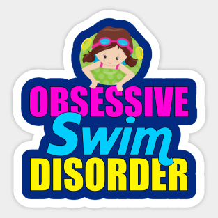 Obsessive Swim Disorder Sticker